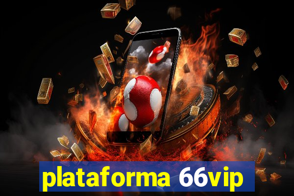 plataforma 66vip